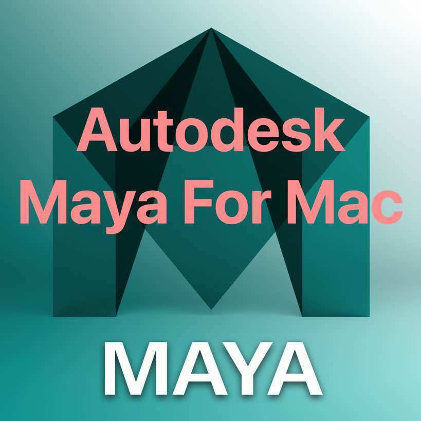 Autodesk Maya For Mac 2022 Full Version With Keys