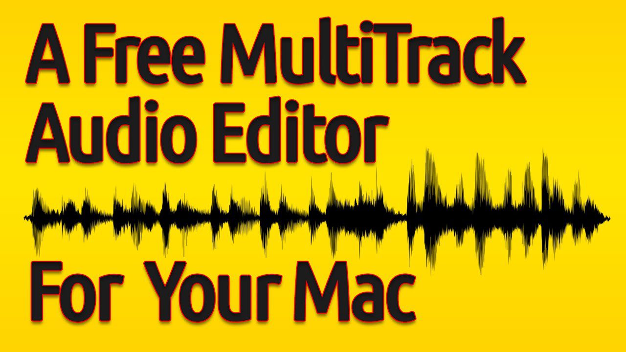 Multitrack Editor For Mac