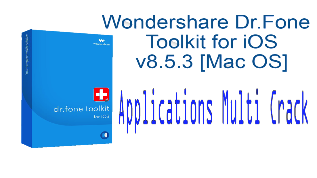 Wondershare-Dr.Fone-Toolkit-for-iOS-v8.5.3-Mac-OS